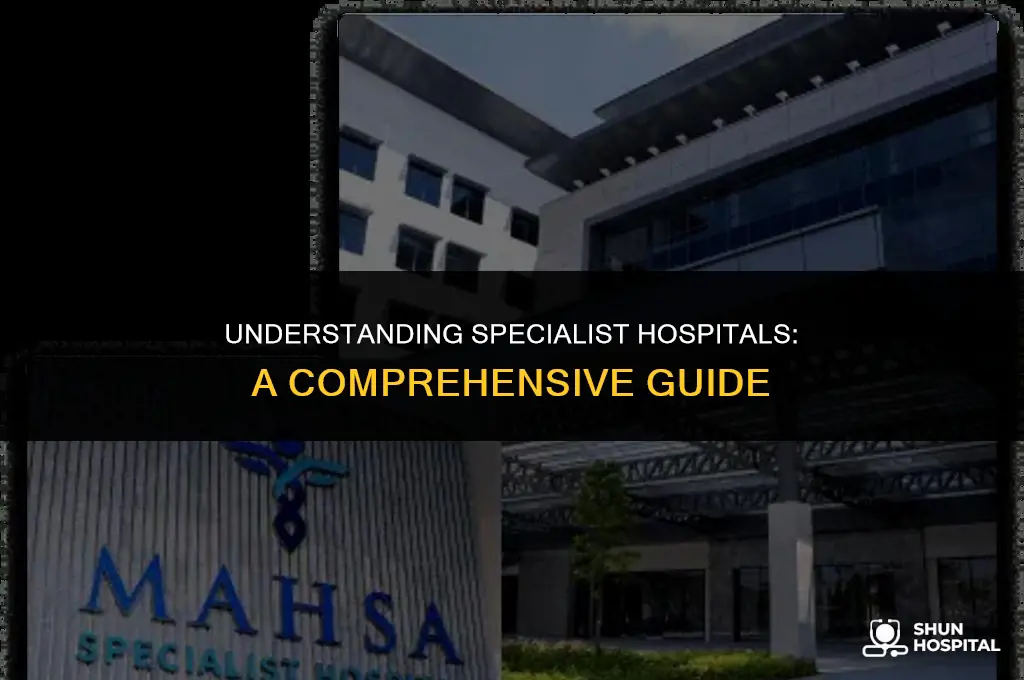 what is specialist hospital