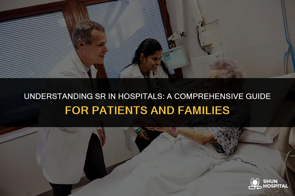 what is sr in hospital