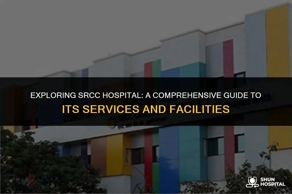 what is srcc hospital