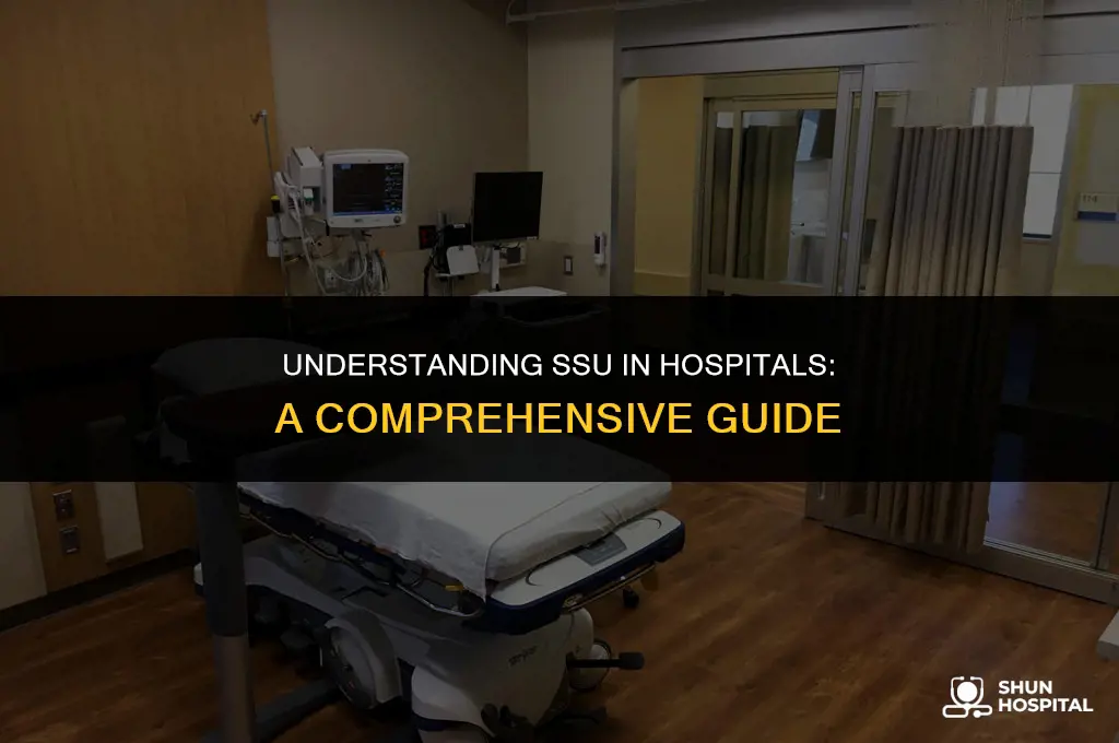 what is ssu in hospital
