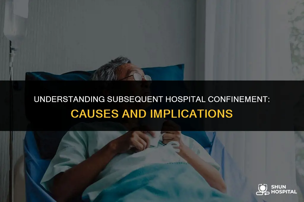 what is subsequent hospital confinement