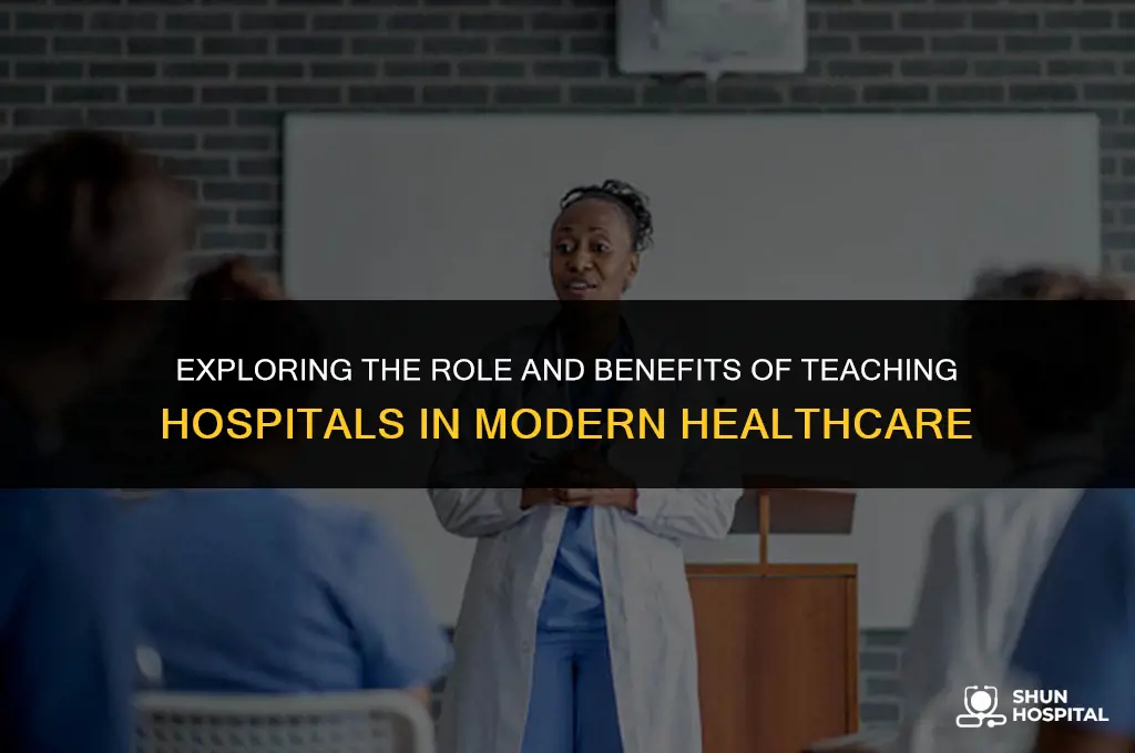 what is teaching hospital