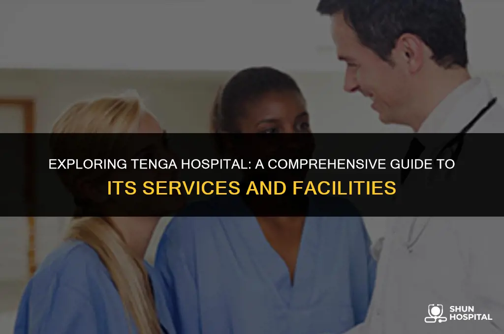 what is tenga hospital