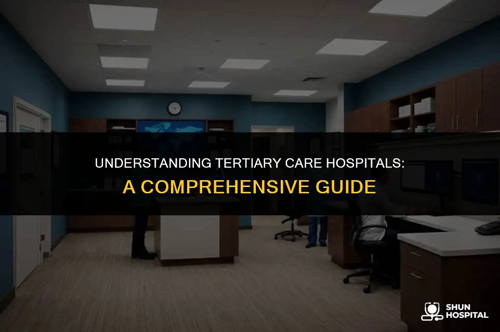 what is tertiary care hospital
