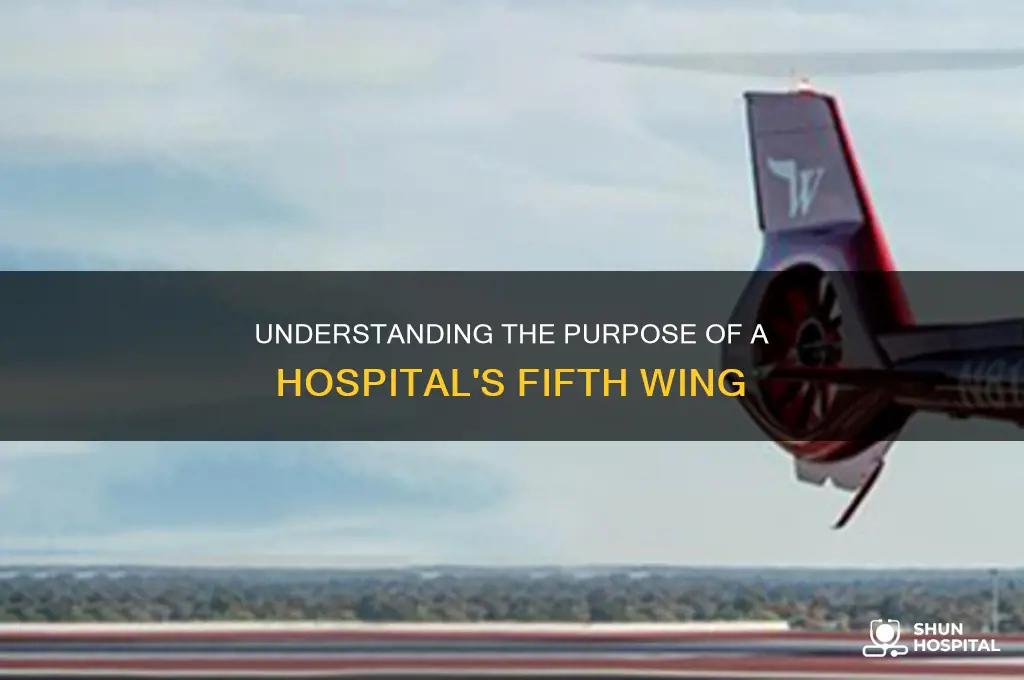 what is the 5th wing in a hospital for
