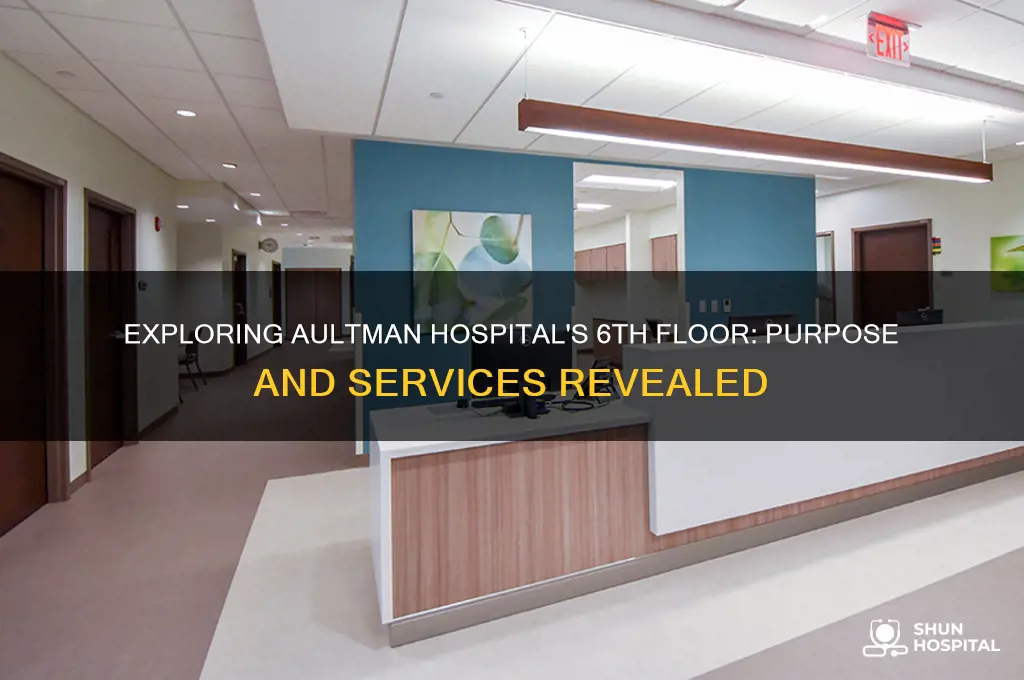 what is the 6th floor for at aultman hospital