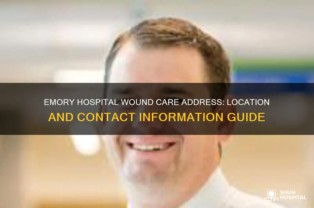 what is the address for emory hospital wound care