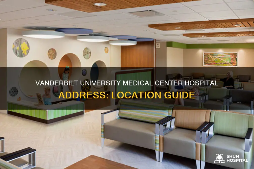 what is the address for vanderbilt university medical center hospital