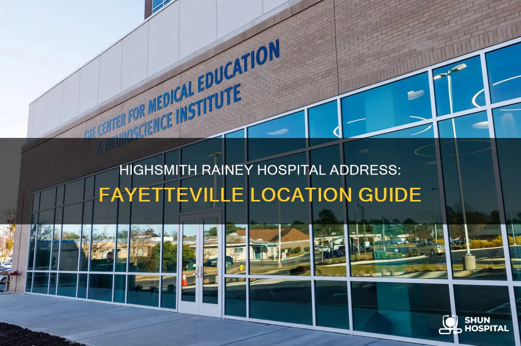 what is the address of highsmith rainey hospital in fayetteville