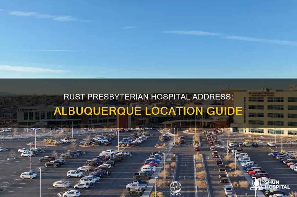 what is the address of rust presbyterian hospital in albuquerque
