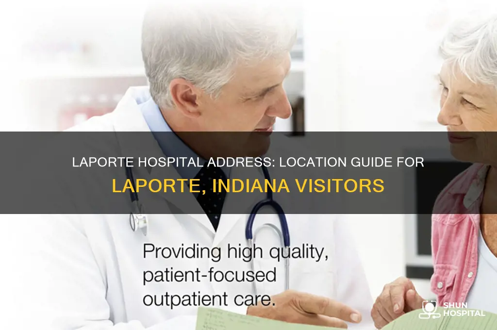 what is the address to laporte hospital in laporte indiana