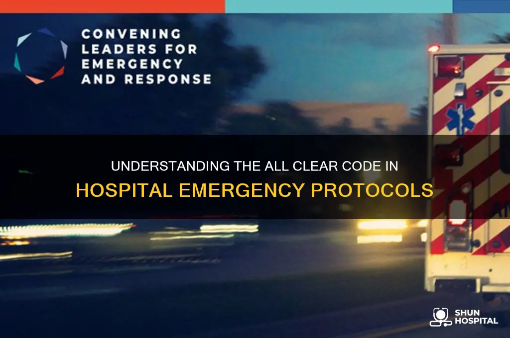 what is the all clear code in a hospital