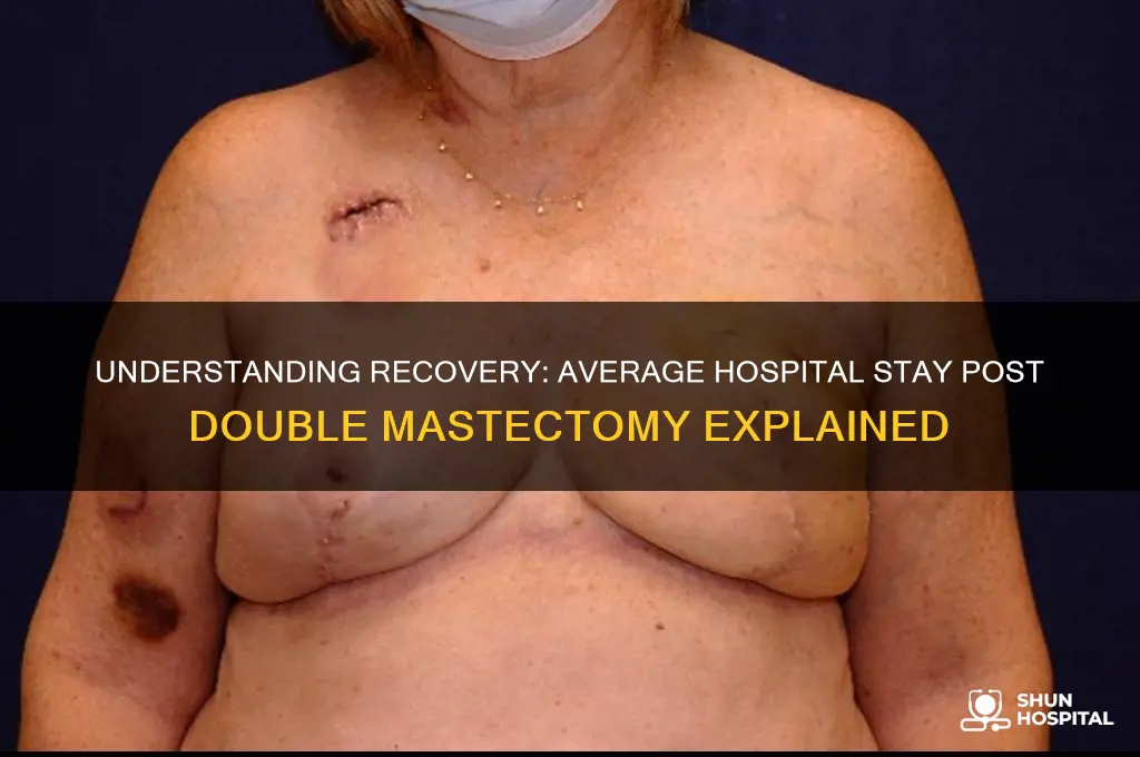 what is the average hospital stay after a double mastecomy