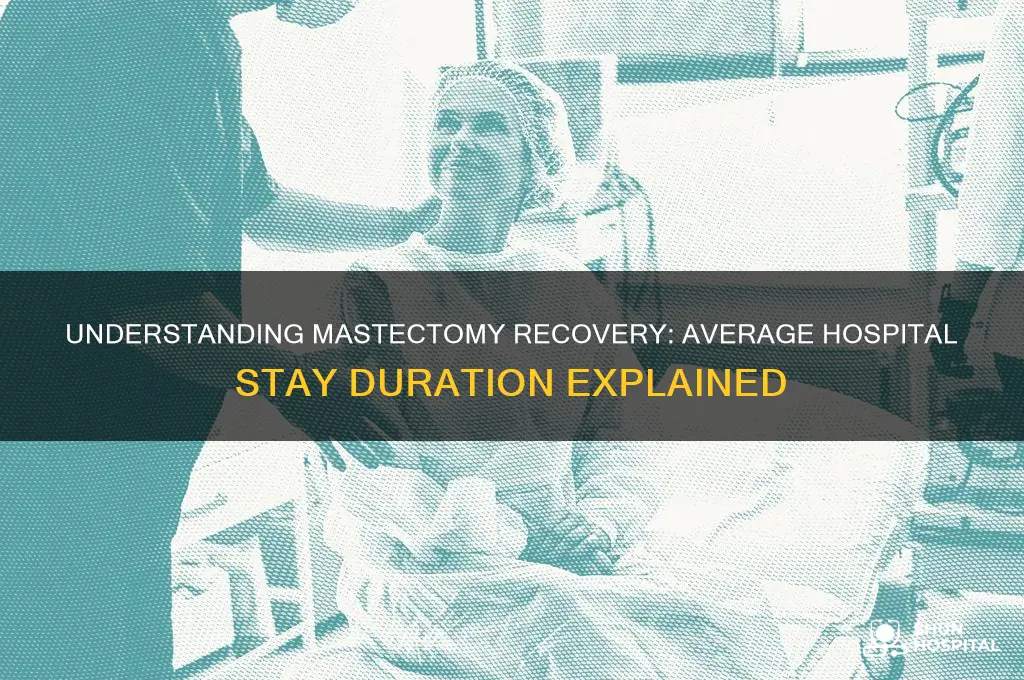 what is the average hospital stay for a mastectomy