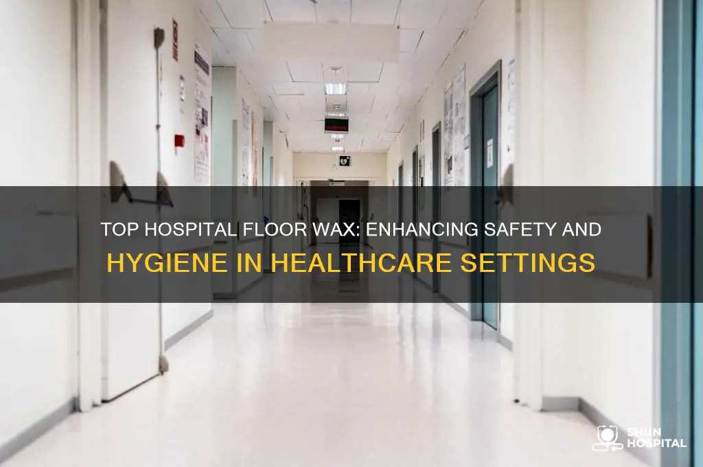 what is the best floor wax for hospital floors