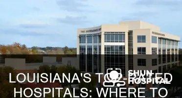 what is the best hospital in louisiana