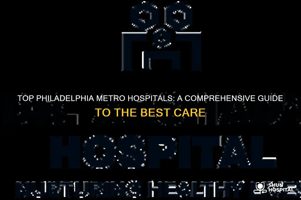 what is the best hospital in philadelphia metropolitian area
