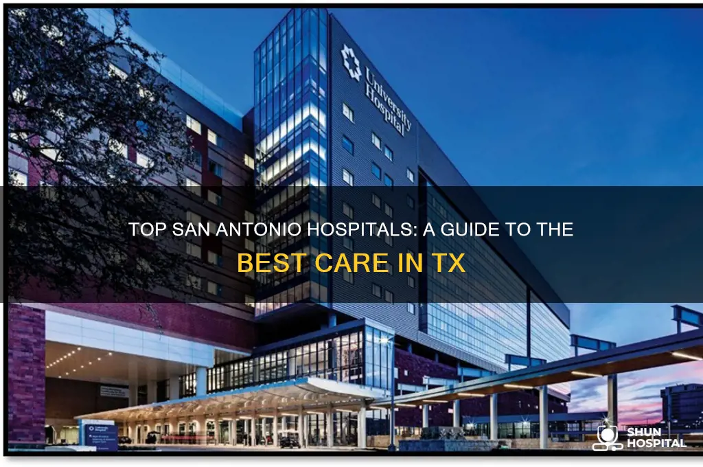 what is the best hospital in san antonio tx