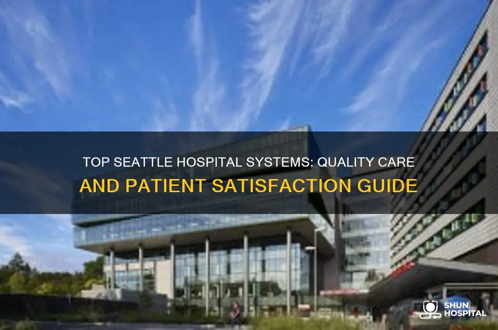 what is the best hospital system in seattle wa