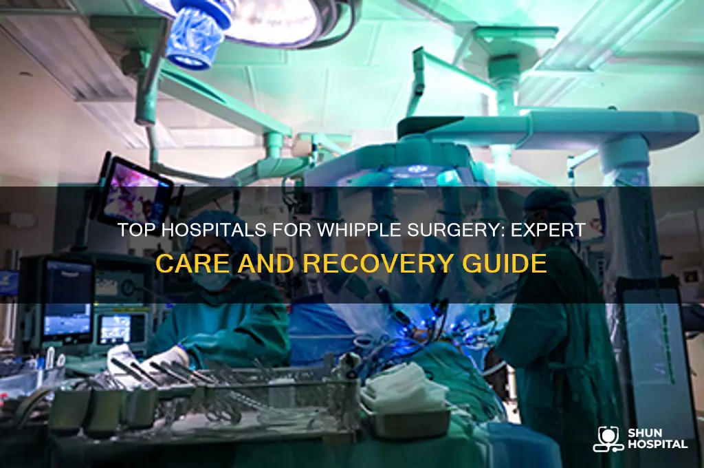 what is the best hospital to have the whipple surgery