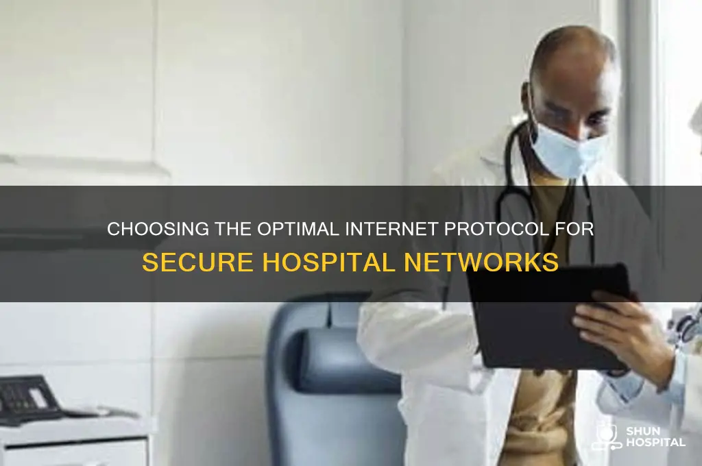 what is the best internet protocol for a hospital