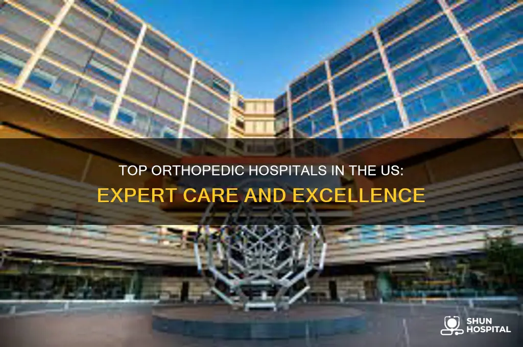 what is the best orthopedic hospital in the united states