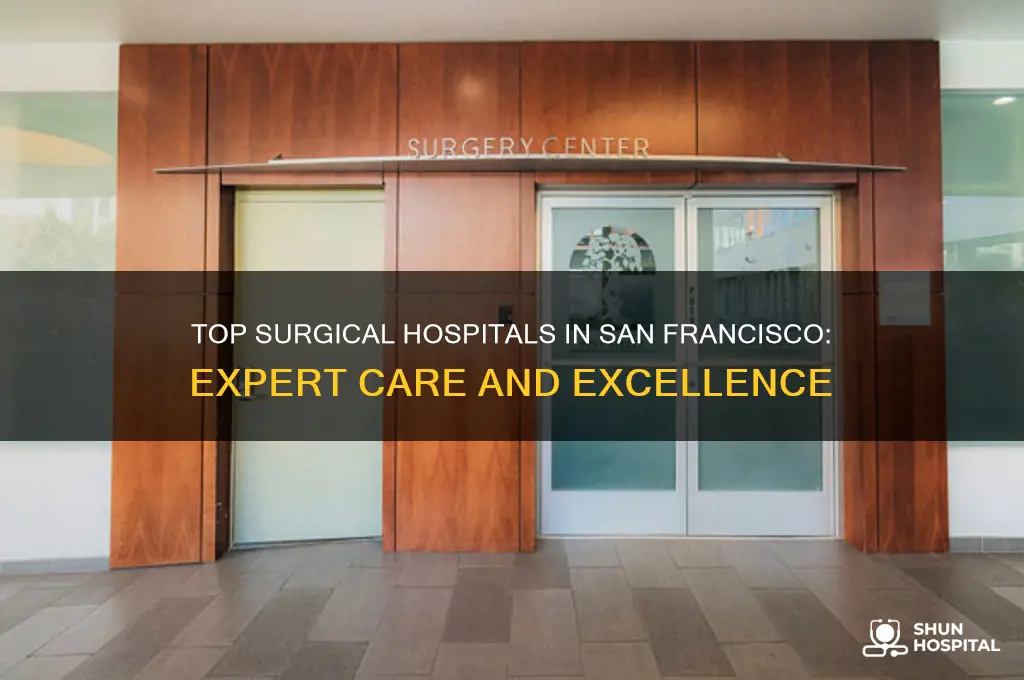 what is the best surgical hospital in san francisco