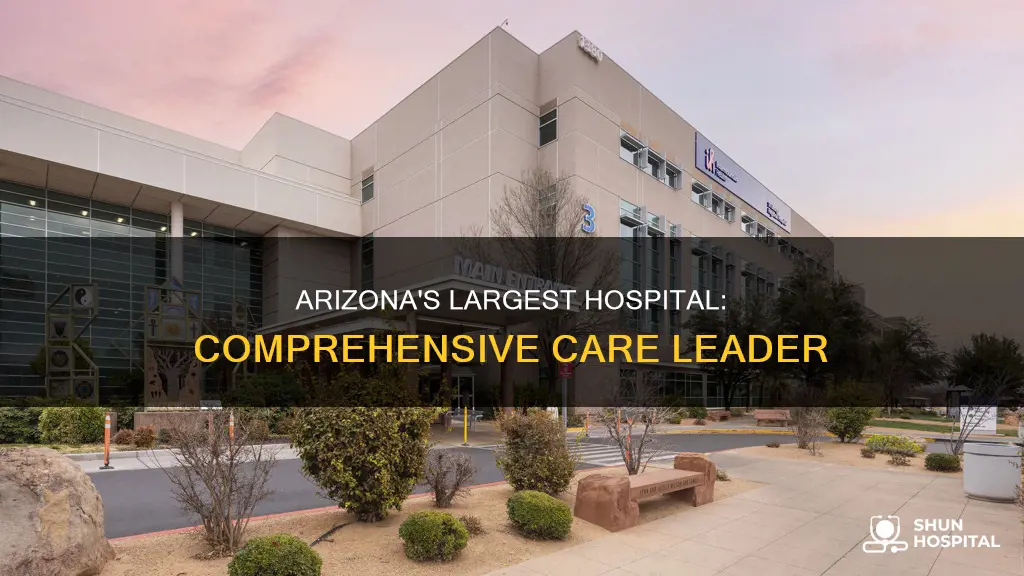 what is the biggest hospital in arizona