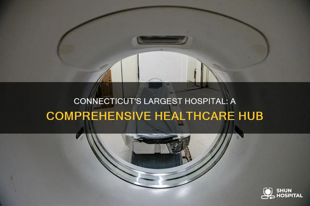 what is the biggest hospital in connecticut