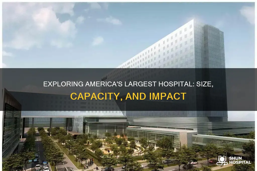 what is the biggest hospital in the united states