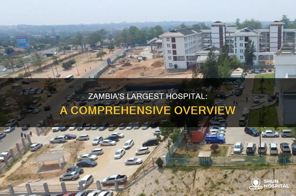 what is the biggest hospital in zambia