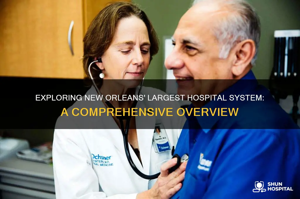 what is the biggest hospital system in new orleans
