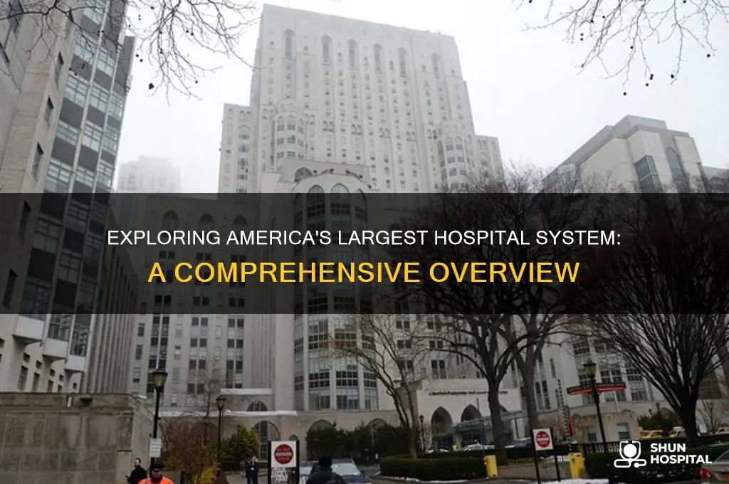 what is the biggest hospital system in the us
