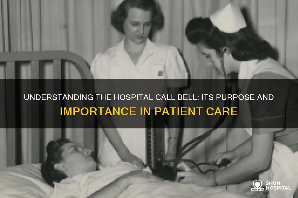 what is the call bell in the hospital room