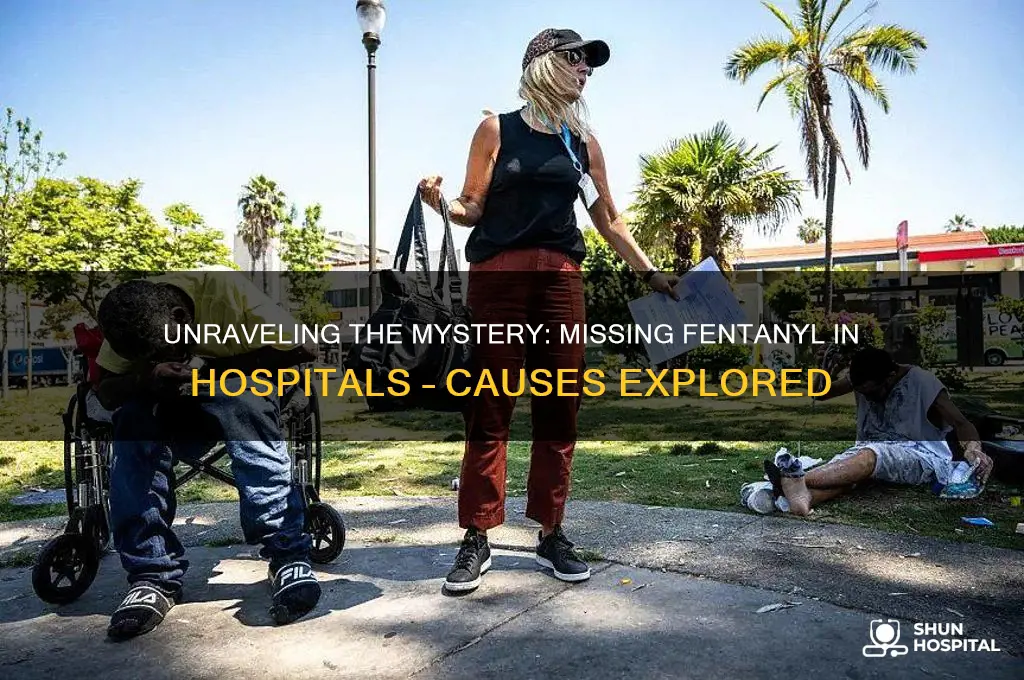 what is the cause of missing fentanyl in a hospital