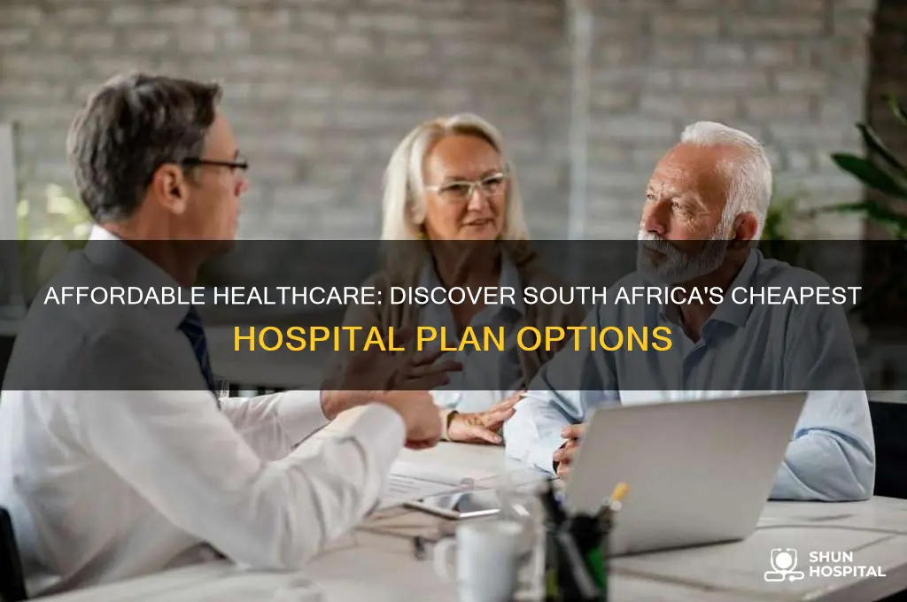 what is the cheapest hospital plan in south africa