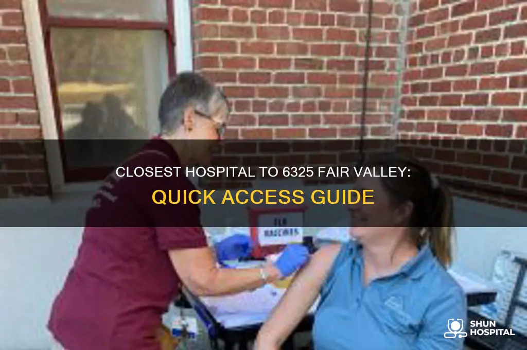 what is the closest hospital to 6325 fair valley
