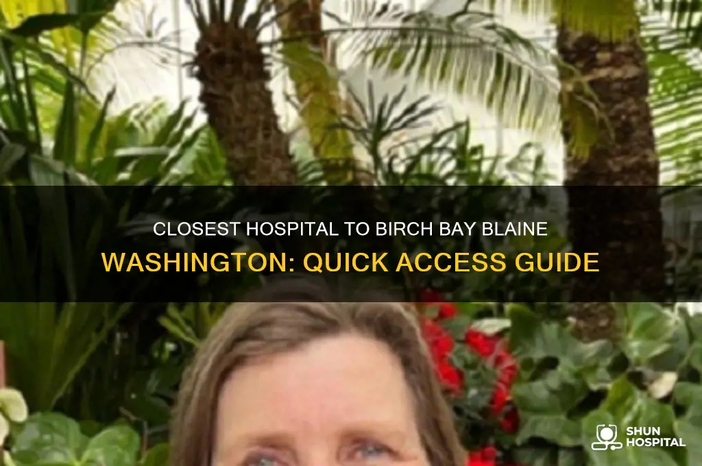 what is the closest hospital to birch bay blaine washington