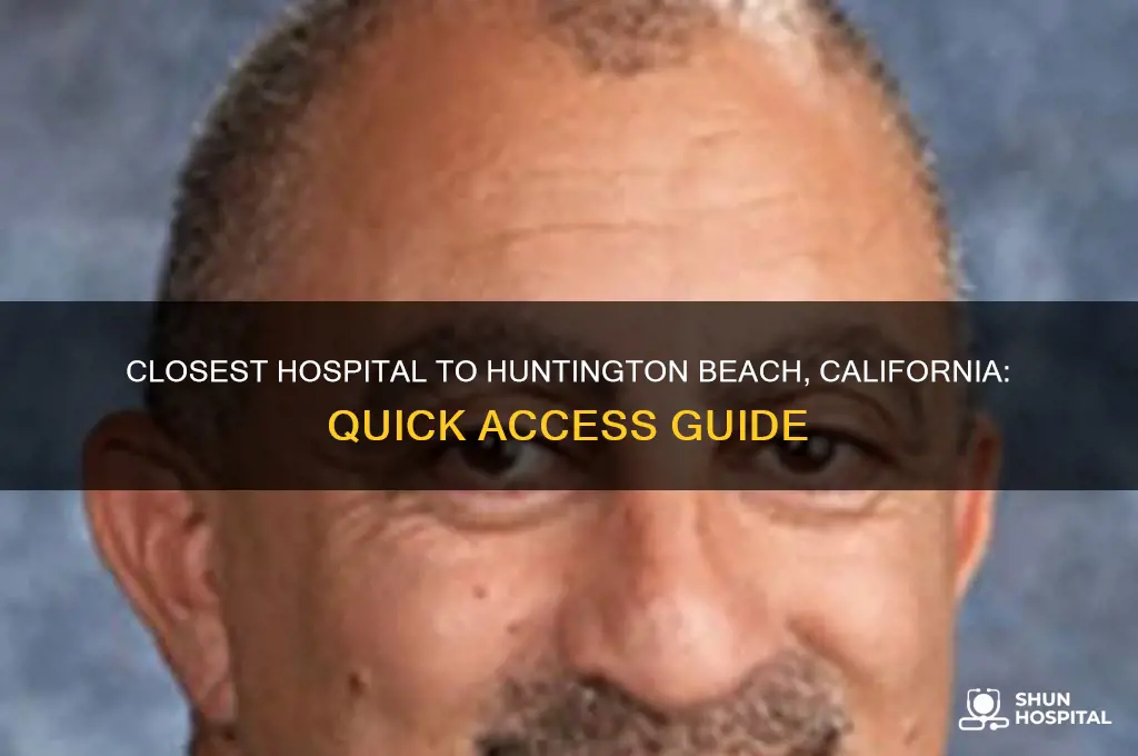 what is the closest hospital to huntington beach california