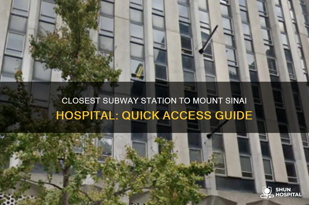 what is the closest subway station to mount sinai hospital