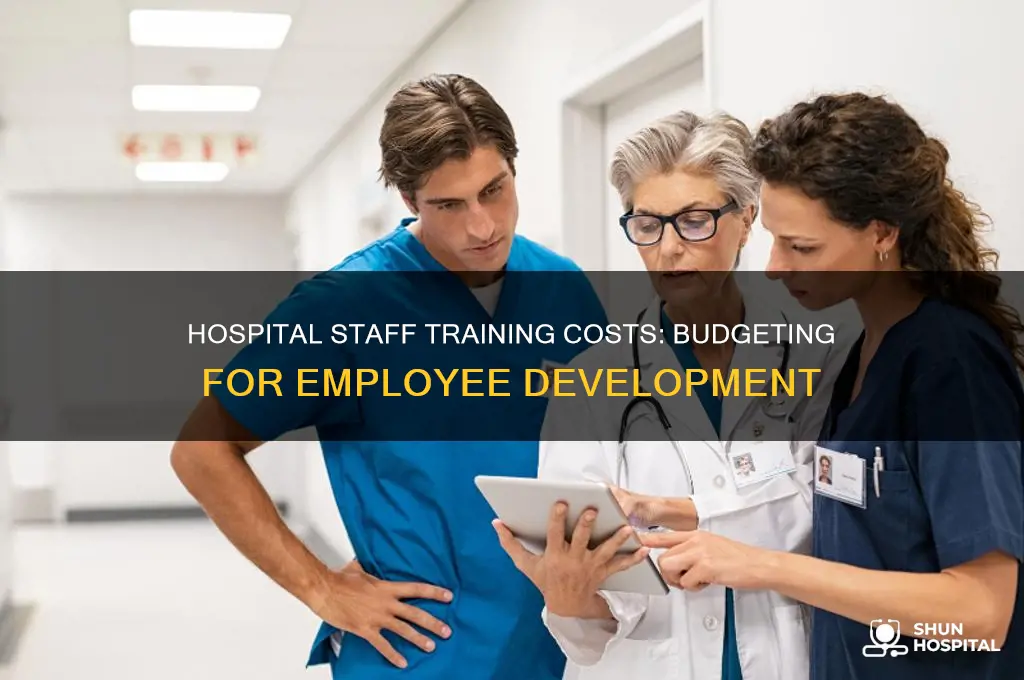 what is the cost of training staff in a hospital