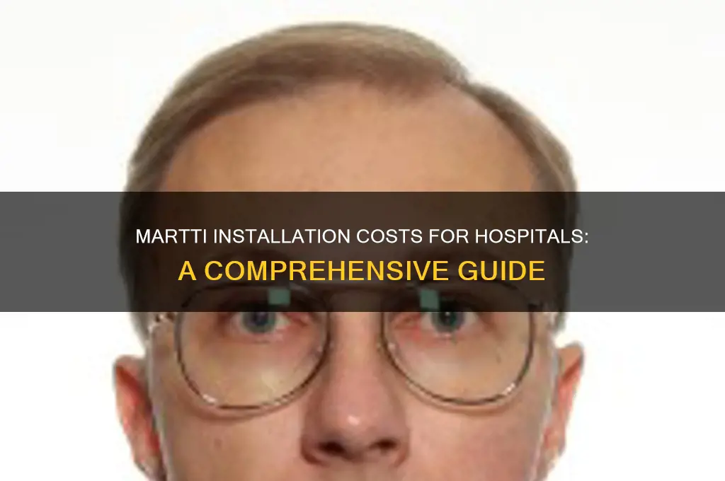 what is the cost to install martti on hospital computers