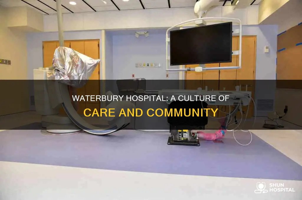 what is the culture of waterbury hospital