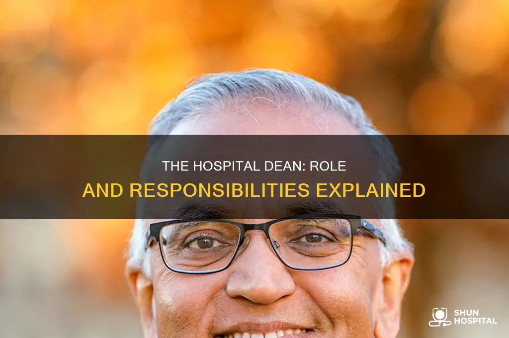 what is the dean of a hospital