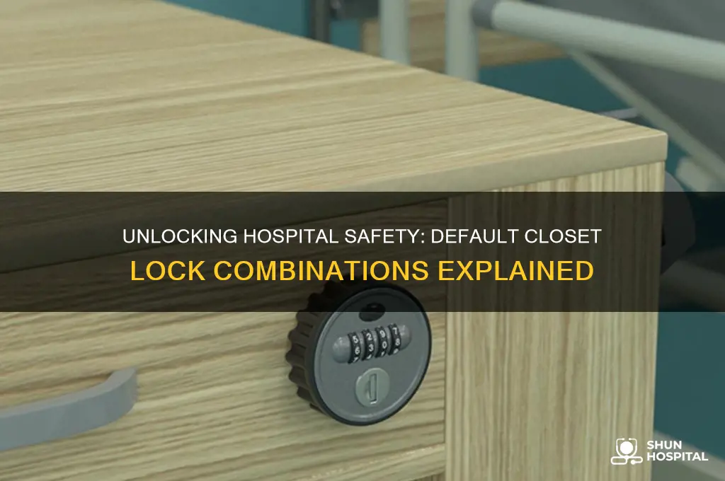 what is the default combination for hospital closet lock