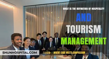 Understanding Hospitality and Tourism Management: A Comprehensive Definition Guide