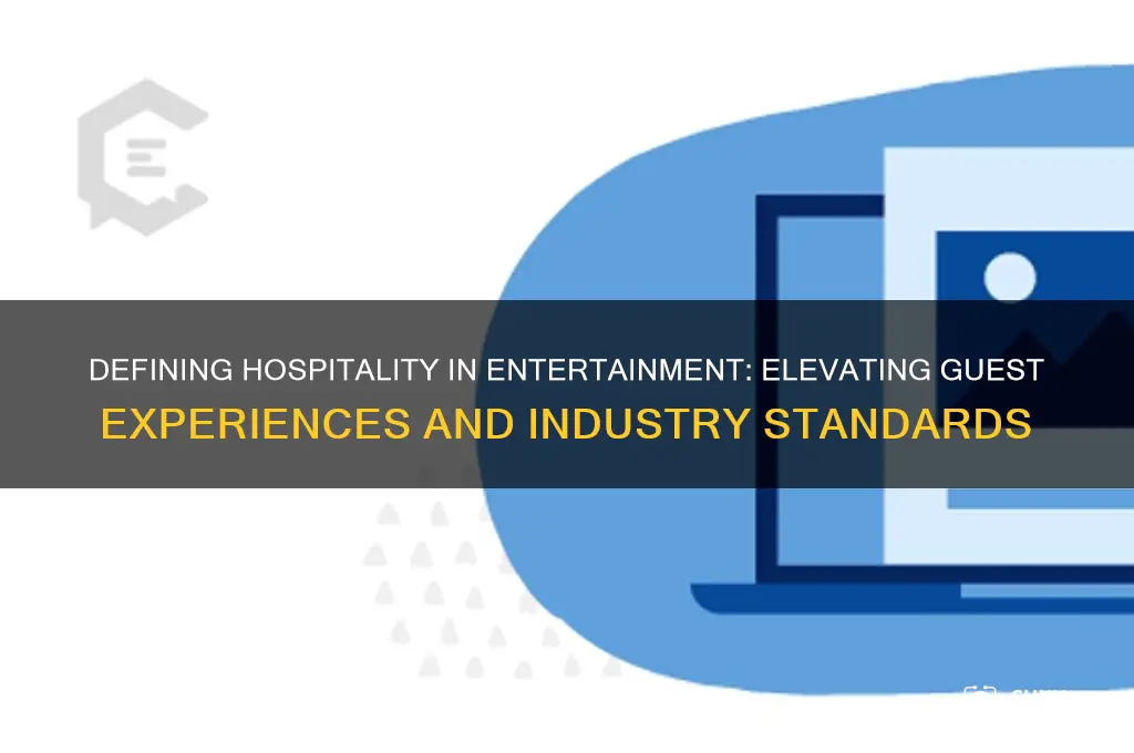 what is the definition of hospitality for enetertainment industry