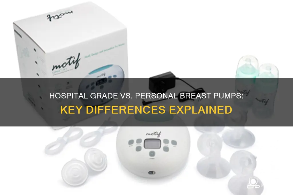 what is the difference between a hospital grade breast pump