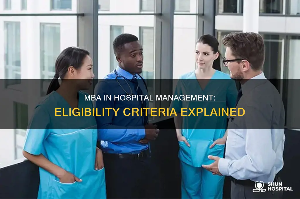 what is the eligibility for mba in hospital management