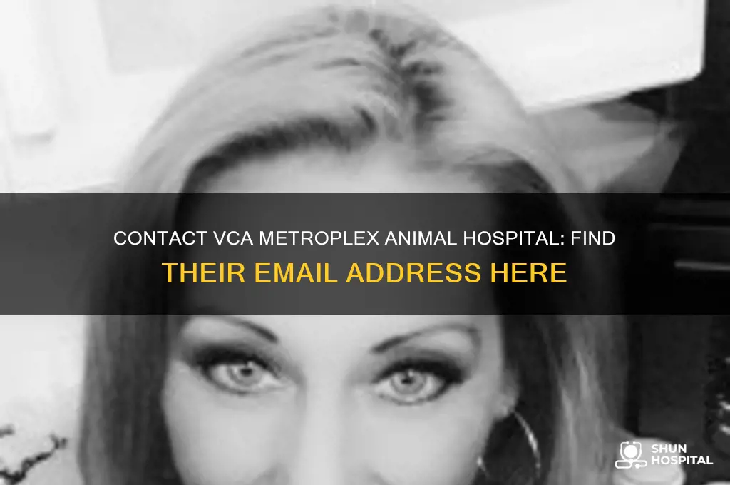 what is the email address for vca metroplex animal hospital